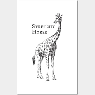 Giraffe - Stretchy Horse Posters and Art